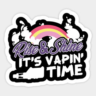 Rise & Shine It's Vapin' Time Sticker